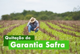 Estado investiu R$ 4,8 milhões e quita o Garantia Safra