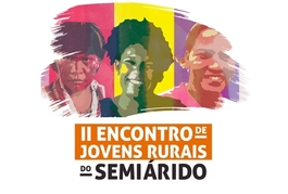 II Encontro de jovens rurais do semiárido brasileiro reunirá 400 jovens de dez estados brasileiros em Picos, interior do Piauí
