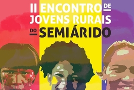 Encontro de Jovens do Semiárido Brasileiro abordará temas como Gênero, Agroecologia e Ecogastronomia